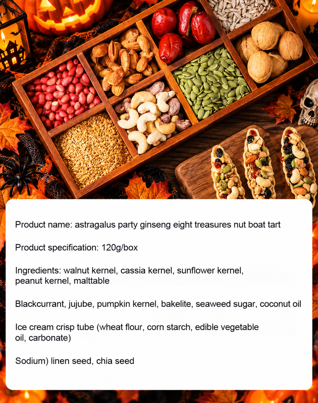 Astragalus, Codonopsis, Babao, Nuts andBoat Tart-K$